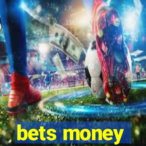 bets money