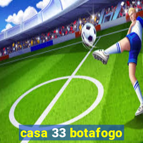 casa 33 botafogo