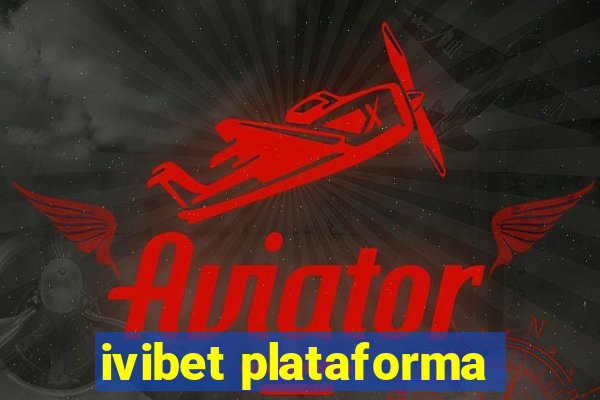 ivibet plataforma