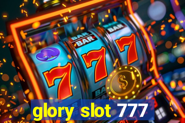 glory slot 777