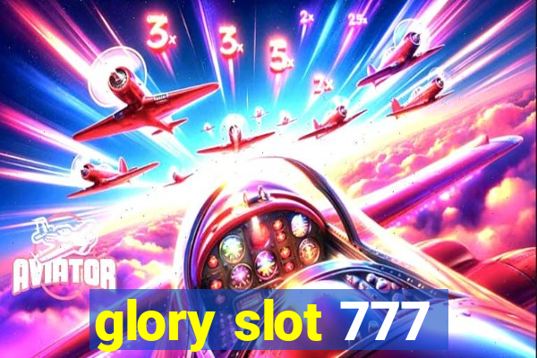 glory slot 777