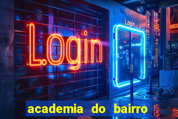 academia do bairro vila nova