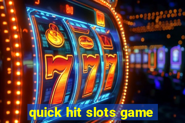 quick hit slots game