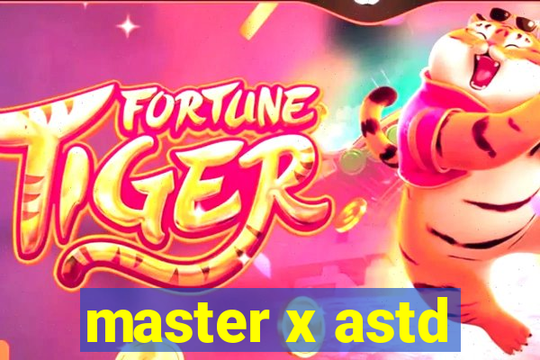 master x astd