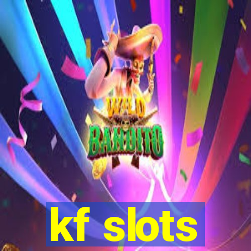 kf slots