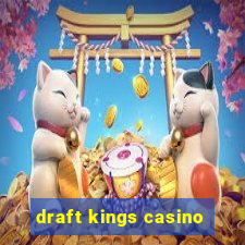 draft kings casino