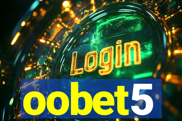 oobet5