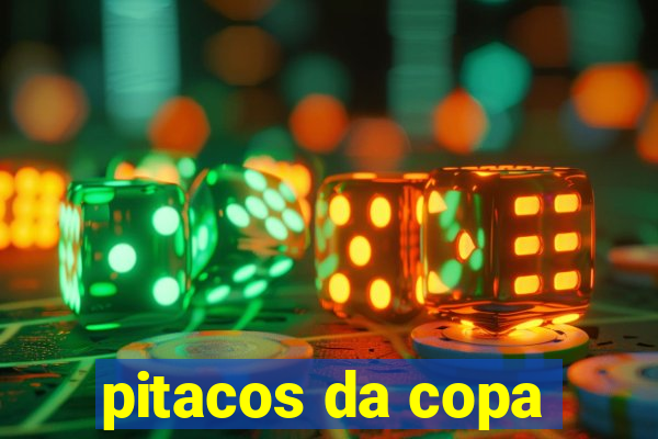 pitacos da copa