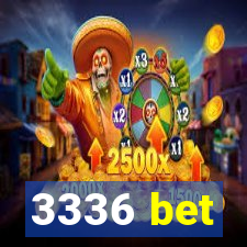 3336 bet