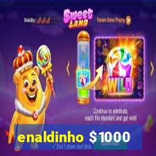 enaldinho $1000