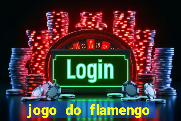 jogo do flamengo vai passar aonde hj