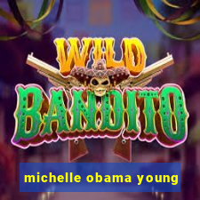 michelle obama young