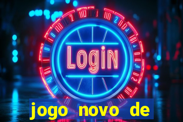 jogo novo de ganhar dinheiro