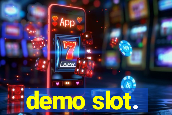 demo slot.