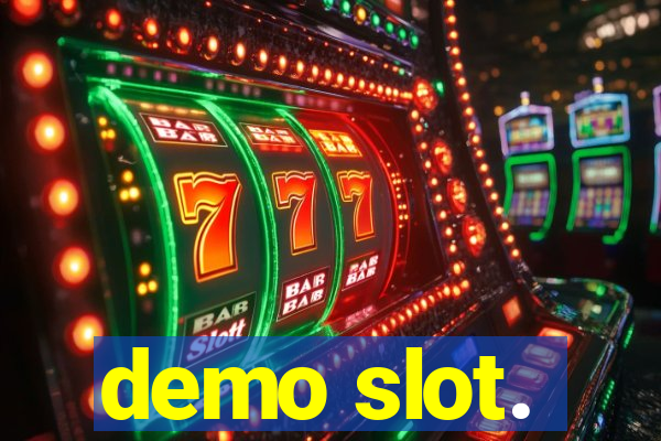 demo slot.