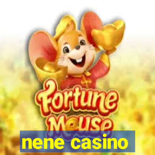 nene casino