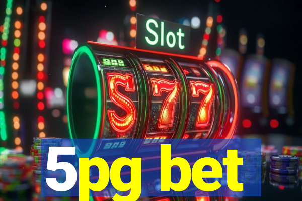 5pg bet