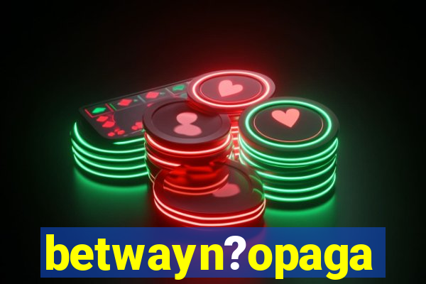 betwayn?opaga