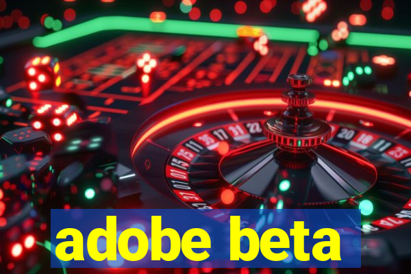 adobe beta