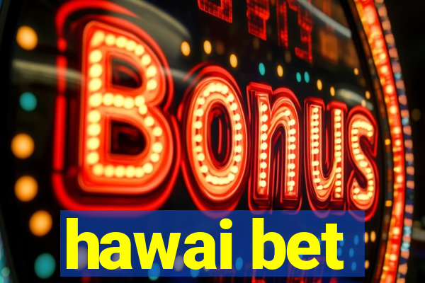 hawai bet