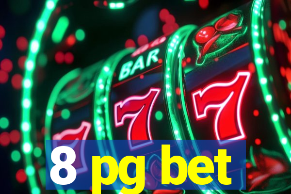 8 pg bet