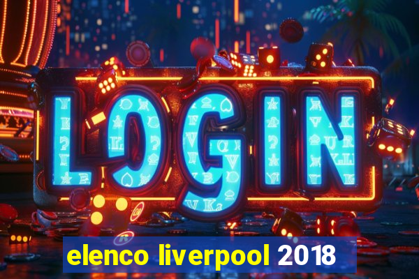 elenco liverpool 2018