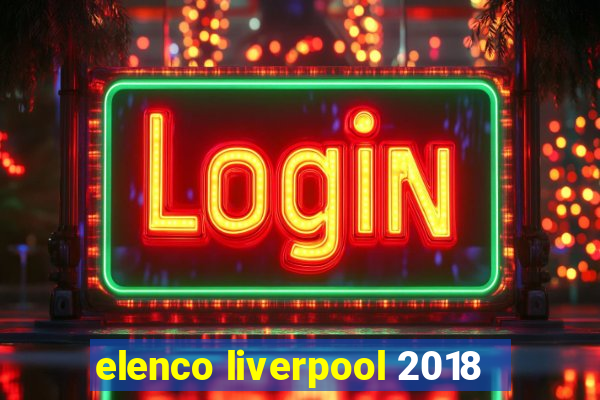 elenco liverpool 2018