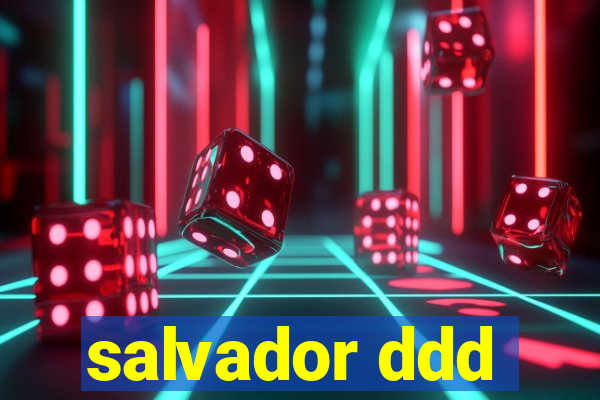 salvador ddd