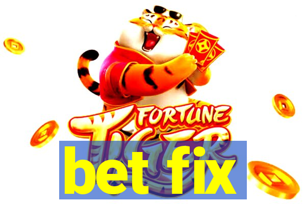 bet fix