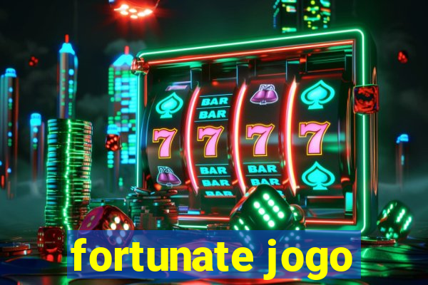 fortunate jogo