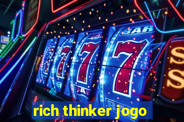 rich thinker jogo