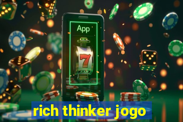 rich thinker jogo