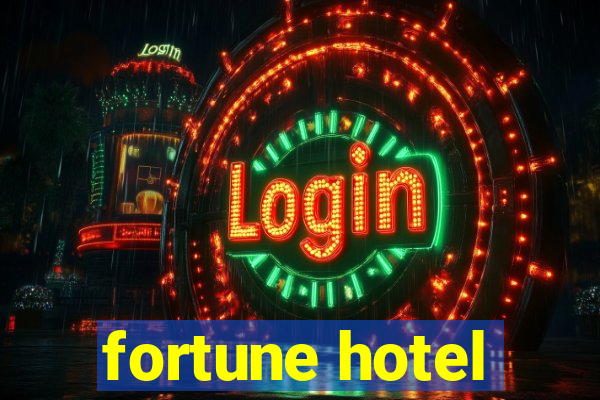 fortune hotel