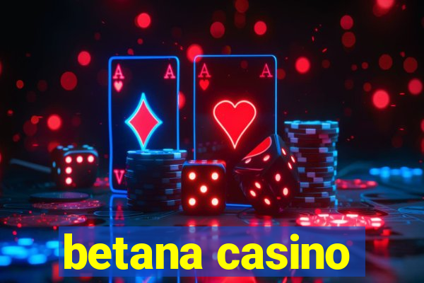 betana casino