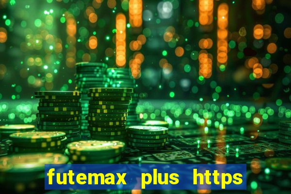 futemax plus https futemax plus