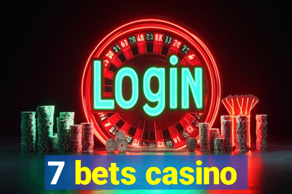 7 bets casino