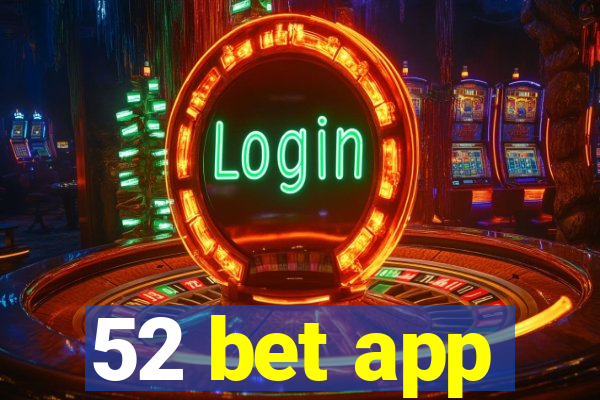 52 bet app