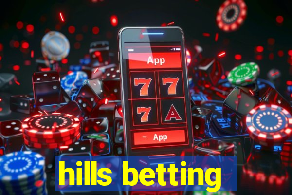 hills betting