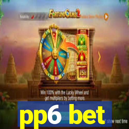 pp6 bet