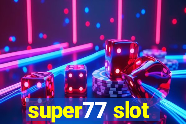 super77 slot