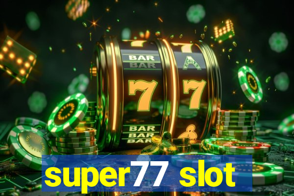 super77 slot