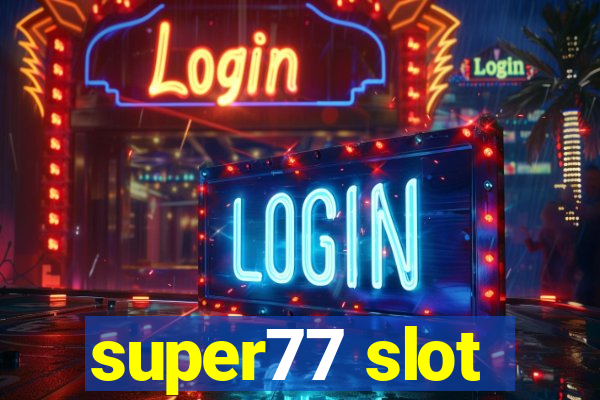 super77 slot