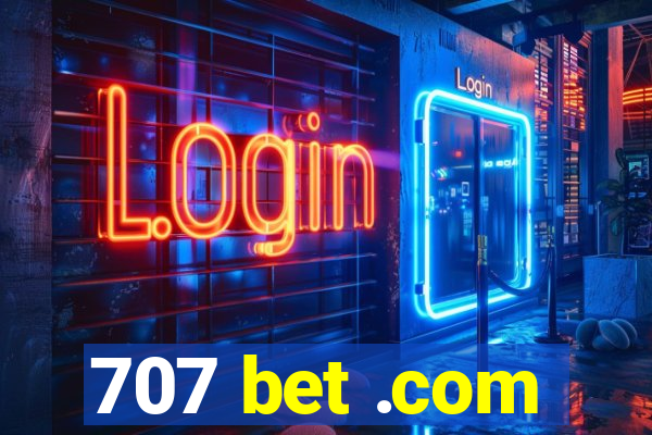 707 bet .com