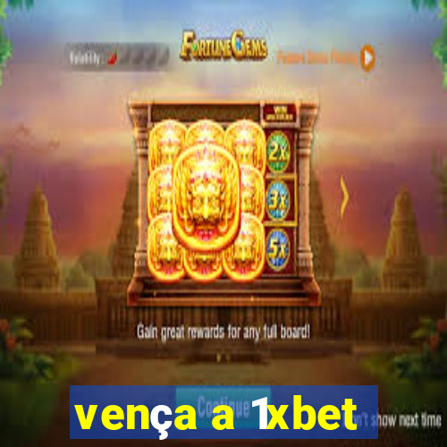 vença a 1xbet