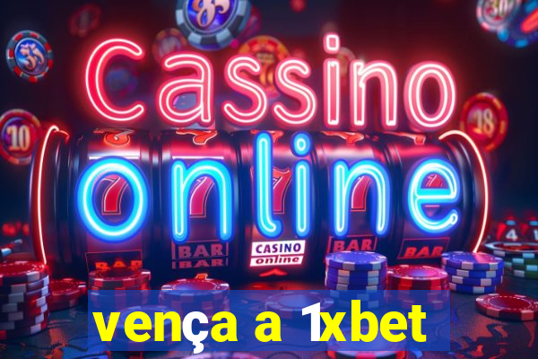 vença a 1xbet