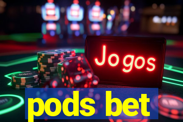 pods bet