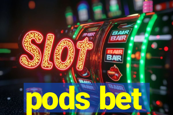 pods bet