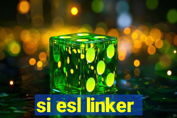 si esl linker