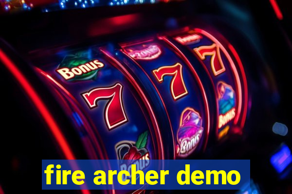 fire archer demo