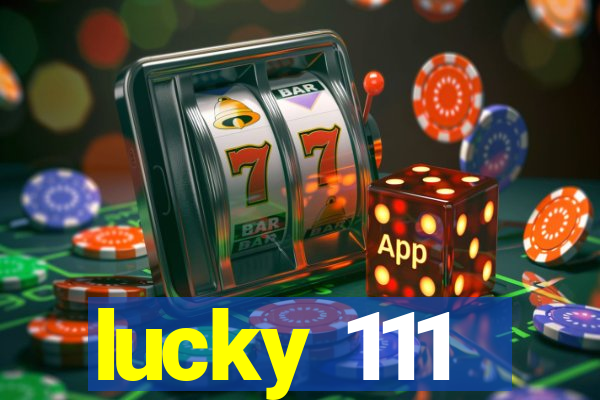 lucky 111